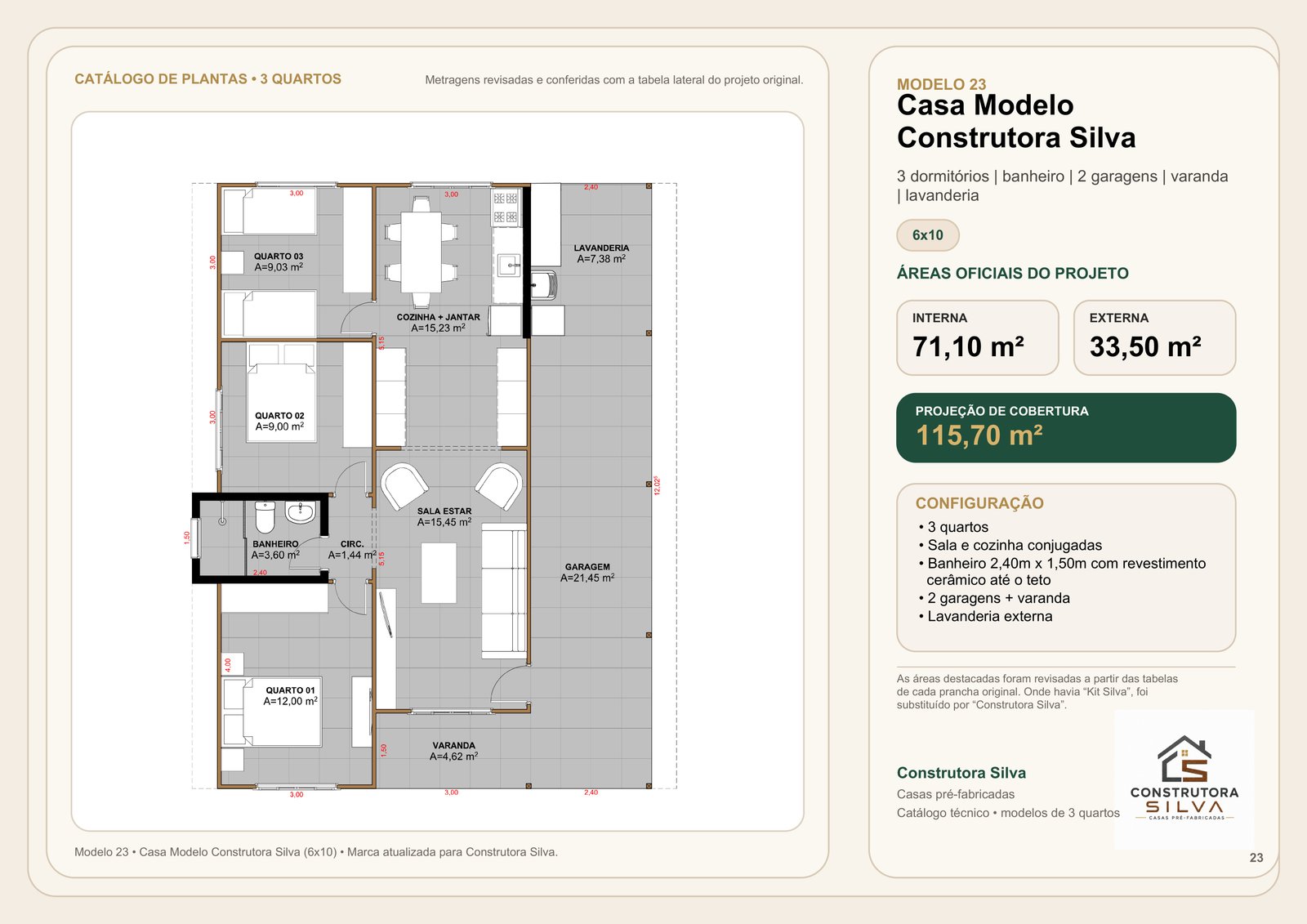 Casa com 3 Quartos, Modelo 23, 6 por 10