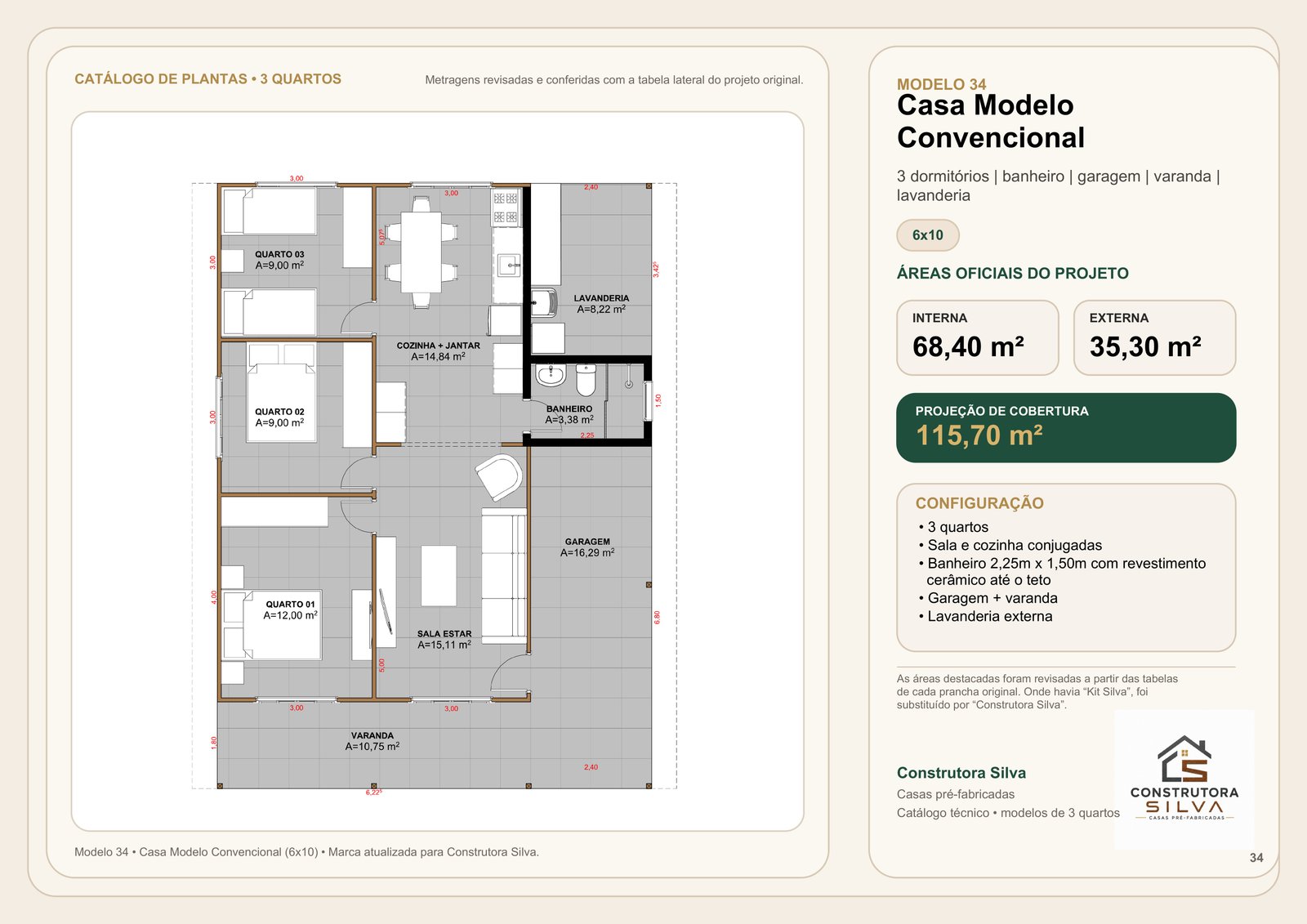 Casa com 3 Quartos, Modelo 34, 6 por 10